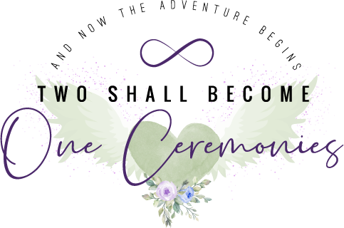 Two Shall become One Ceremonies